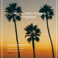 Mom & Dad's Property Playbook
